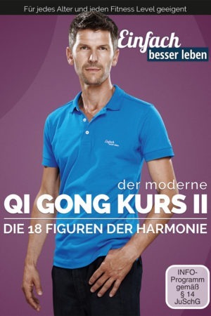 Qi Gong Kurs - Die 18 Figuren der Harmonie