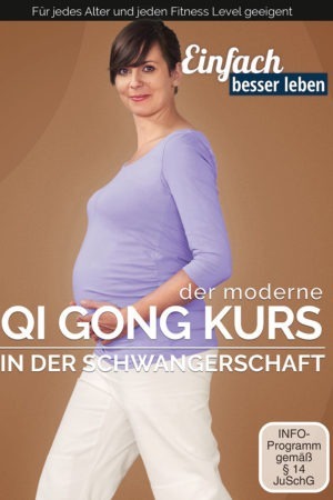 Der moderne Qi Gong Kurs in der Schwangerschaft